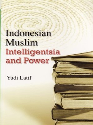 cover image of Indonesian Muslim intelligentsia and power